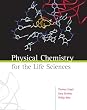 Physical Chemistry for the Life Sciences