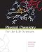 Physical Chemistry for the Life Sciences