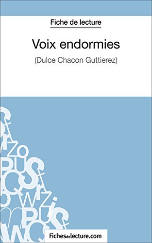 Voix endormies: Analyse complète de l'oeuvre (French Edition)