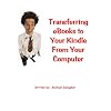 Transferring eBooks to Your Kindle From Your Computer