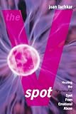 The V-Spot: Healing the 'V'ulnerable Spot from Emotional Abuse