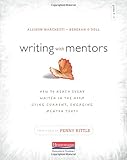 Writing with Mentors: How to Reach Every Writer in the Room Using Current, Engaging Mentor Texts