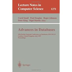 Advances in Databases: 15th British National Conference on Databases, BNCOD 15 London, United Kingdom, July 7 - 9, 1997 (Lecture Notes in Computer Science)