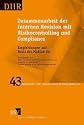 Zusammenarbeit der Internen Revision mit Risikocontrolling und Compliance: Empfehlungen auf Basis der MaRisk VA