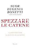 Spezzare le catene: La battaglia per la dignità delle donne (Saggi italiani)