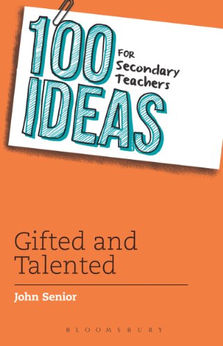 100 Ideas for Secondary Teachers: Gifted and Talented (100 Ideas for Teachers)
