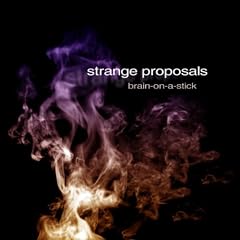 Strange Proposals