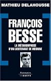 Fran�ois Besse : La m�tamorphose d'un lieutenant de Mesrine