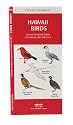 Hawaii Birds: An Introduction to Over 140 Species of the Most Common and Distinctive Hawaiian Birds