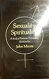 Sexuality spirituality : a study of feminine/masculine relationship