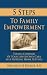 Five Steps To Family Empowerment: Taking Control of your Loved Ones Care in a Nursing Home Setting