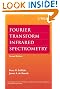 Fourier Transform Infrared Spectrometry (Chemical Analysis: A Series of Monographs on Analytical Chemistry and Its Applications)