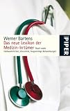 Das neue Lexikon der Medizin-Irrt&uuml;mer: Noch mehr Halbwahrheiten, Vorurteile, fragw&uuml;rdige Behandlungen - Werner Bartens