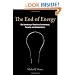The End of Energy: The Unmaking of America's Environment, Security, and Independence