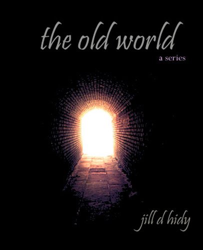 The Old World (The Old World Series) by Jill D Hidy