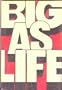 Big as Life