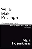 White Male Privilege: A Study of Racism in America 50 Years After the Voting Rights Act