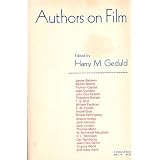 Authors on Film. ~ Harry M. Geduld