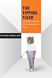 The yipping tiger : and other tales from the neuropsychiatric clinic