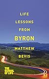 Life lessons from Byron