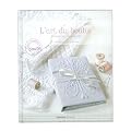 L'art du boutis : Accessoires, mode et d�co