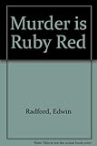Murder is ruby red
