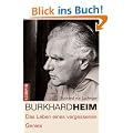 Burkhard Heim: Das Leben eines vergessenen Genies