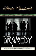 Dramedy: Short Stories of Urban Chronicles: Volume 1