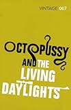 Octopussy ; and, The living daylights