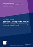 Sozialer Abstieg und Konsum: Auswirkungen finanzieller Verknappung auf das Konsumverhalten