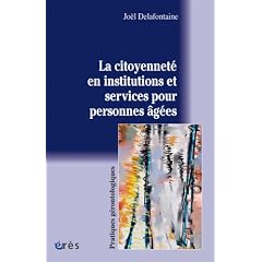 La citoyennet� en institutions et services pour personnes ag�es