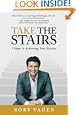 Take the Stairs: 7 Steps to Achieving True Success