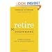 Retire Retirement: Career Strategies for the Boomer Generation