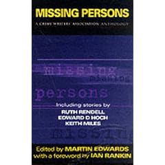 Missing Persons: A Crime Writer's Association Anthology (Constable crime)