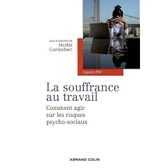 La souffrance au travail: Comment agir sur les risques psycho-sociaux ?