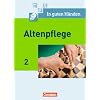In guten H�nden - Altenpflege - Neubearbeitung: Band 2 - Fachbuch - Sch�lerfassung