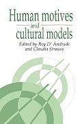 Human Motives and Cultural Models (Publications of the Society for Psychological Anthropology)