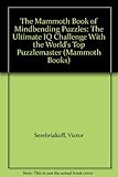 The mammoth book of mindbending puzzles