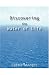 Discovering the Water of Life: Victory in Christ, Holy Spirit, Christian Dream Interpretation, Myers-Briggs Personality Type, Culture, and Revival.