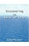Discovering the Water of Life