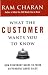 What the Customer Wants You to Know: How Everybody Needs to Think Differently About Sales