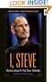 I, Steve: Steve Jobs in His Own Words