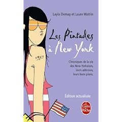 Les Pintades � New York : Chronique de la vie des New-Yorkaises, leurs adresses, leurs bons plans