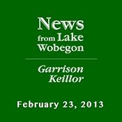 The News from Lake Wobegon from A Prairie Home Companion, February 23, 2013 | [Garrison Keillor]