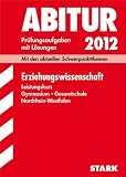 Produkt-Bild: Abitur-Pr&uuml;fungsaufgaben Gymnasium/Gesamtschule NRW: Abitur-Pr&uuml;fungsaufgaben Gymnasium /Gesamtschule Nordrhein-Westfalen. Mit L&ouml;sungen: Mit den aktuellen Schwerpunktthemen. Jahrg&auml;nge 2007-2011