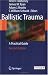 Books : Ballistic Trauma: A Practical Guide