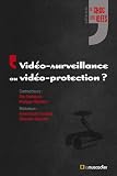 Acheter le livre Vidéo-surveillance ou vidéo-protection ?