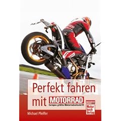 Perfekt fahren mit MOTORRAD
