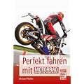 Perfekt fahren mit MOTORRAD