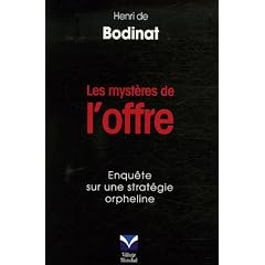 Les myst�res de l'offre : Enqu�te sur une strat�gie orpheline